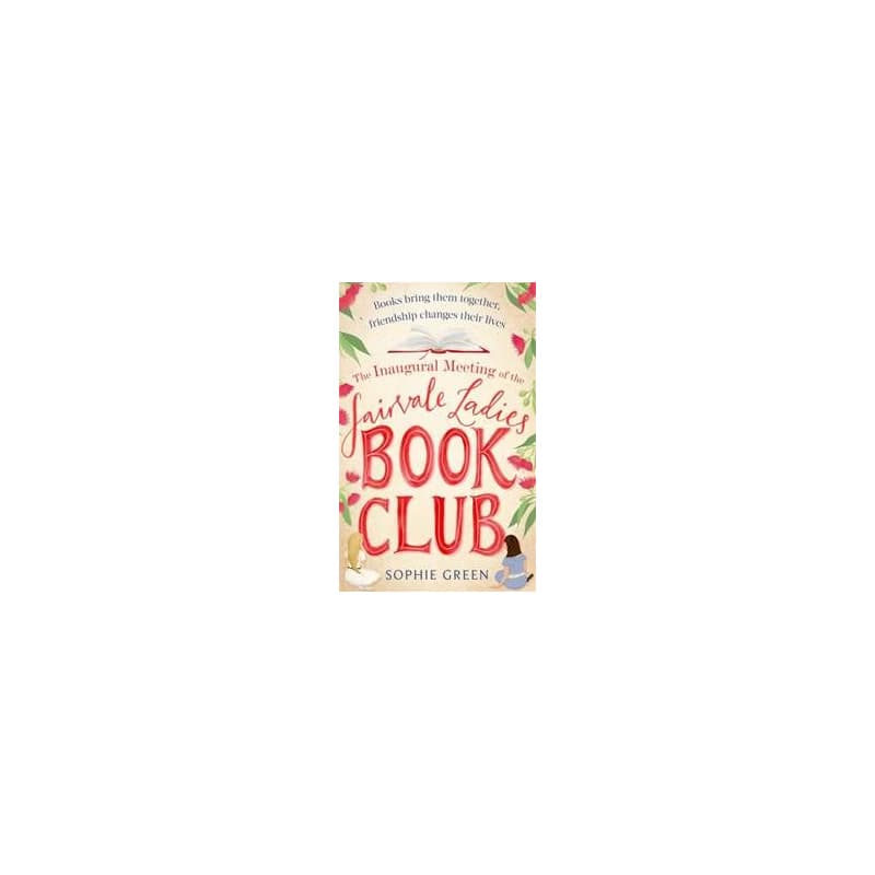 The Inaugural Meeting of the Fairvale Ladies Book Club - Sophie Green, Sphere 1