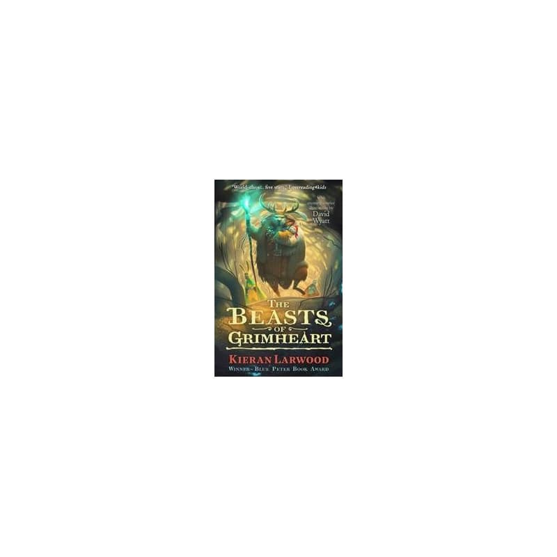 The Beasts of Grimheart - Kieran Larwood, Faber & Faber 1