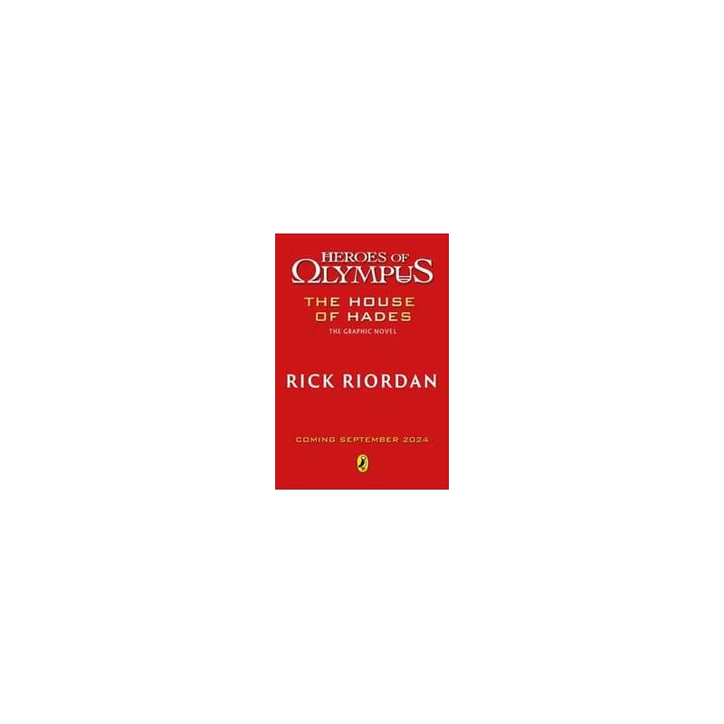 The House of Hades: The Graphic Novel (Heroes of Olympus Book 4) - Rick Riordan, Penguin Random House Children's UK