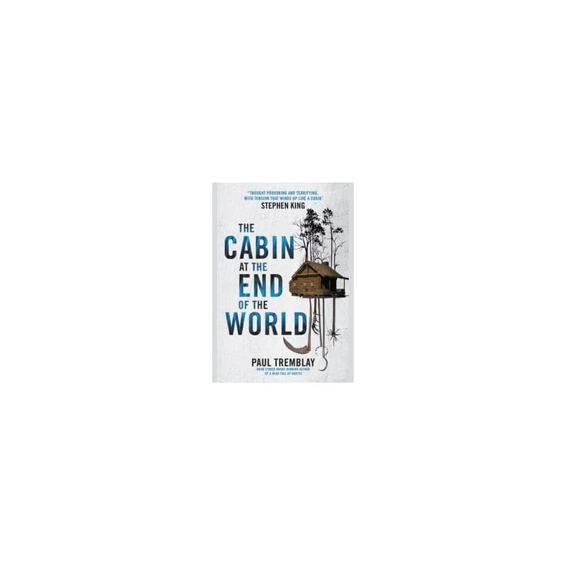The Cabin at the End of the World (movie tie-in edition) - Paul Tremblay, Titan Books Ltd 1