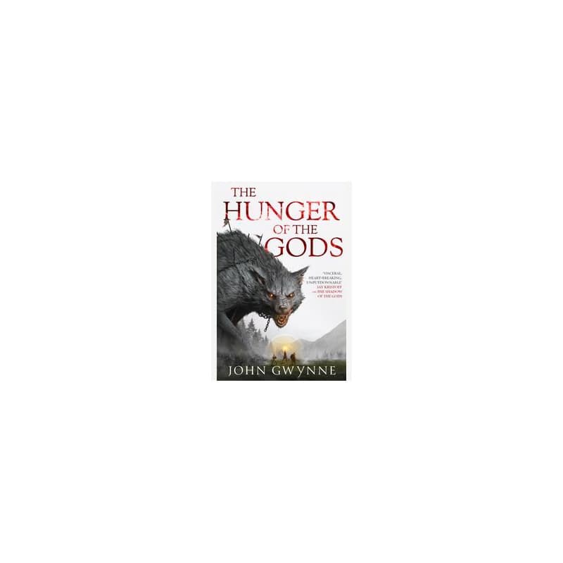The Hunger of the Gods : Book Two of the Bloodsworn Saga - John Gwynne, Orbit