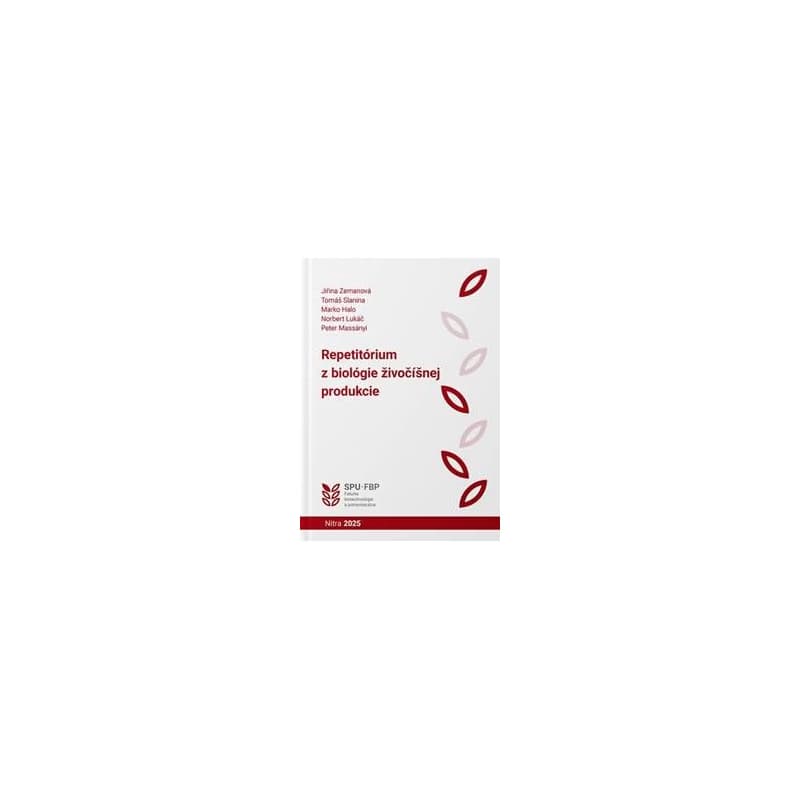 Repetitórium z biológie živočíšnej produkcie (4.vyd.) - Jirina Zemanová, Tomáš Slanina, Marko Halo, Norbert Lukáč, Peter Massányi 1