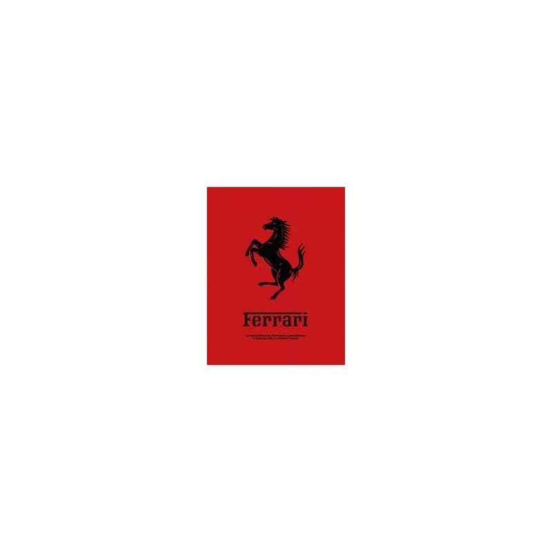 Ferrari: Iconic Cars, Legendary Power and the Spirit of Competition - autor neuvedený