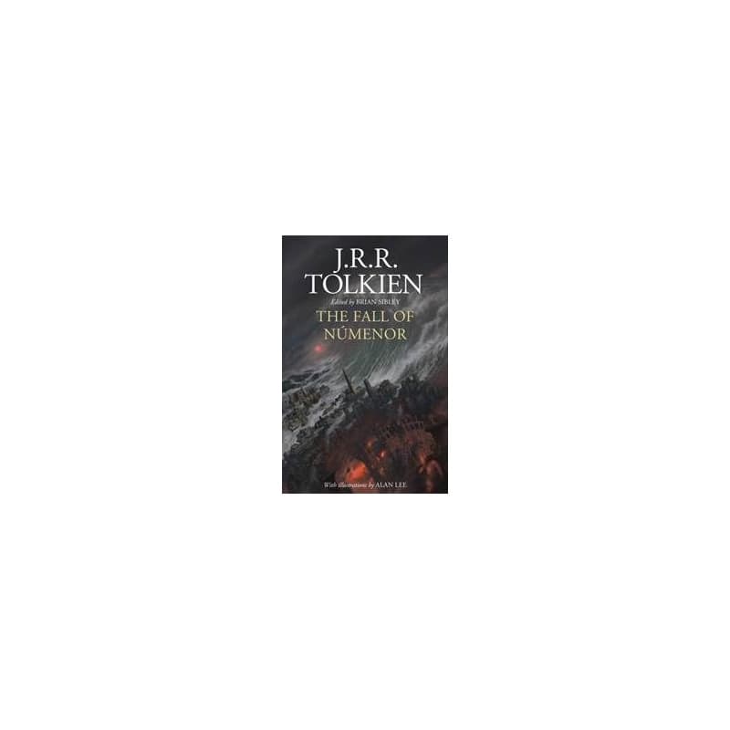 The Fall of Numenor : And Other Tales from the Second Age of Middle-Earth - J.R.R. Tolkien, Harper Collins