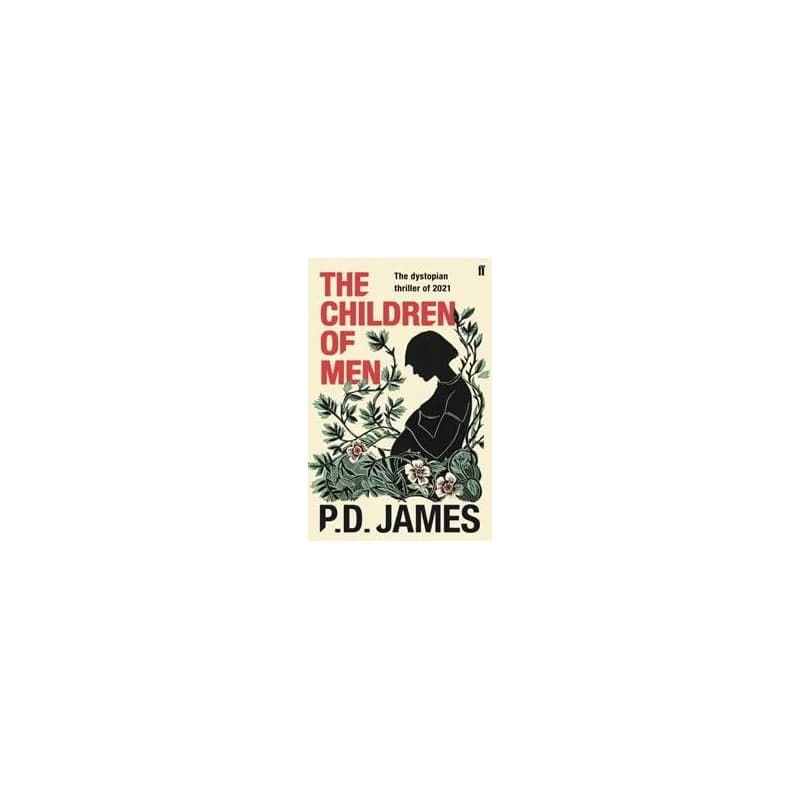 The Children of Men - P. D. James, Faber & Faber 1