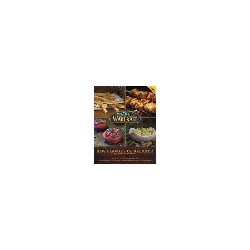 World of Warcraft Flavors of Azeroth The Official Cookbook - Chelsea Monroe-Cassel, Titan Books 1