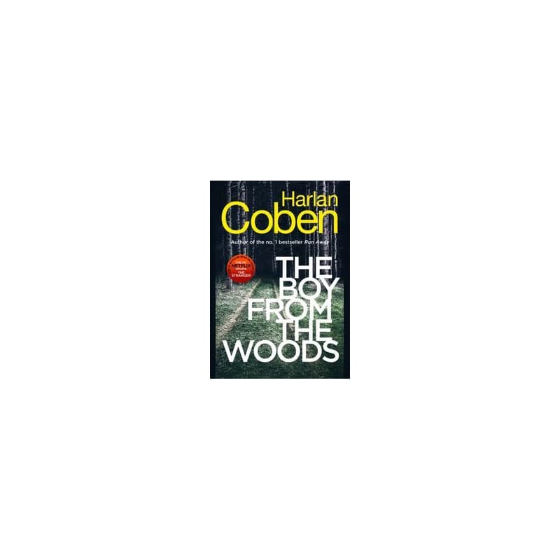 The Boy from the Woods : New from the #1 bestselling creator of the hit Netflix series The Stranger - autor neuvedený