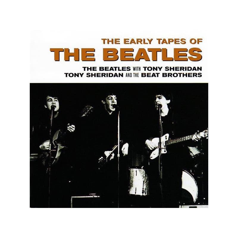 CD The Beatles - With Tony Sheridan, Tony Sheridan And The Beat Brothers - The Early Tapes Of The Beatles