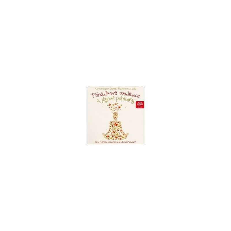 Audiokniha Pohádkové meditace a jógové pohádky (CD) - Karel Nešpor, Daniela Fischerová, Tereza Bebarová, David Matásek