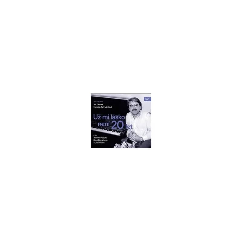 Audiokniha Už mi lásko není 20 let (CD) - Jiří Zmožek, Markéta Zahradníková, Jaromír Meduna, René Slováčková 1