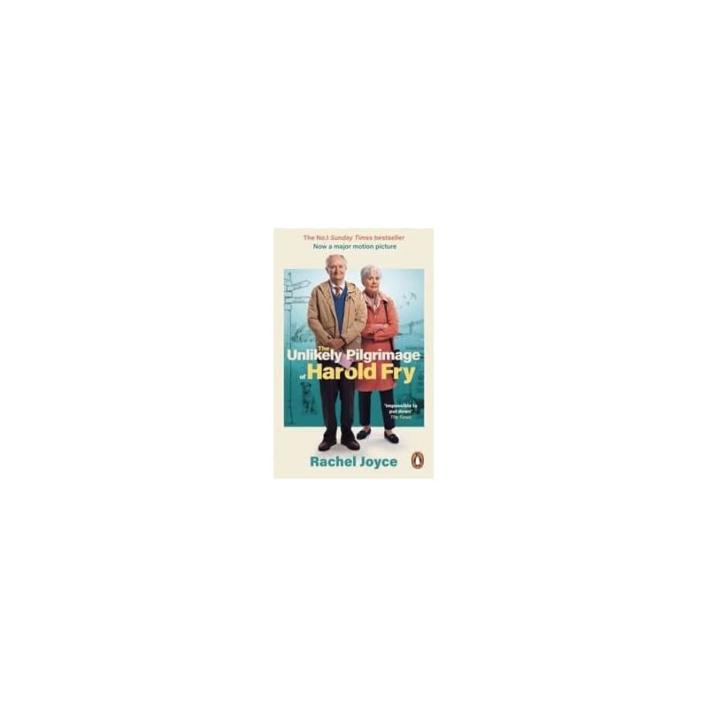 The Unlikely Pilgrimage Of Harold Fry: The film tie-in edition to the major motion picture - Rachel Joyce, Penguin