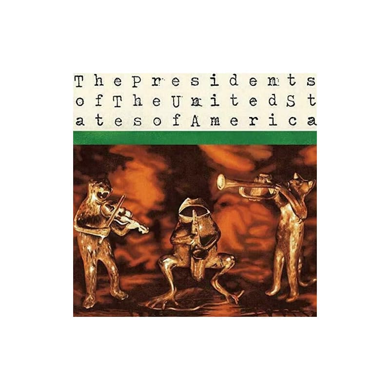 Vinyl - PRESIDENTS OF THE UNITED - PRESIDENTS OF THE UNITED STATES OF AMERICA 1