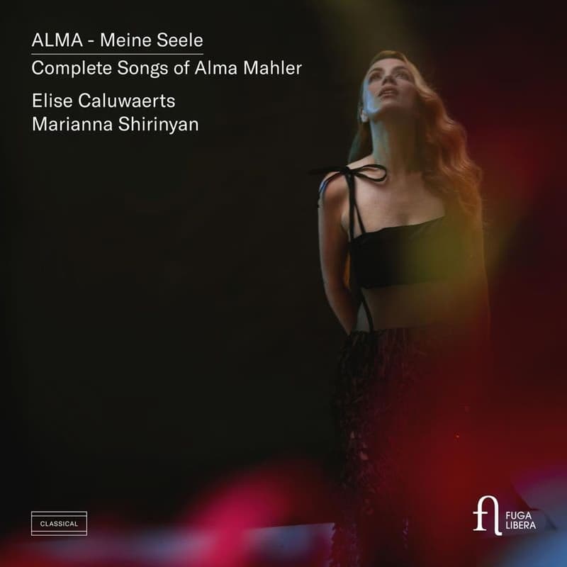 CD - CALUWAERTS, ELISE / MARIA - ALMA MAHLER: ALMA - MEINE SEELE. COMPLETE SONGS OF ALMA MAHLER