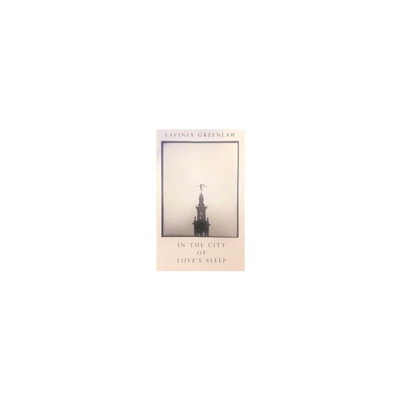 In the City of Loves Sleep - Lavinia Greenlaw, Faber & Faber 1