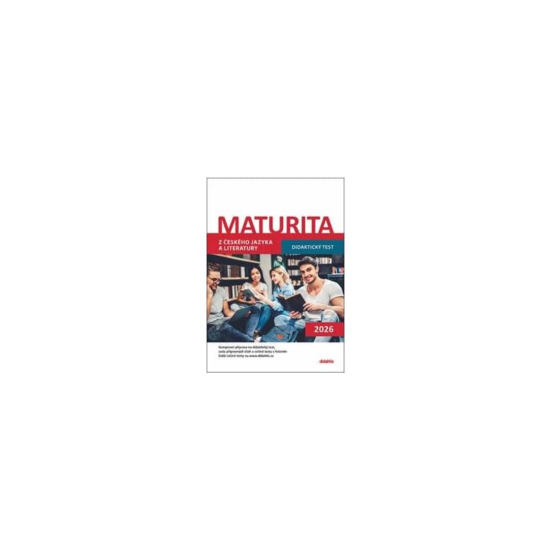 Maturita z českého jazyka a literatury - Petra Adámková, Eva Beková, Markéta Buchtová, Olga Čelišová, Alena Hejduková,...