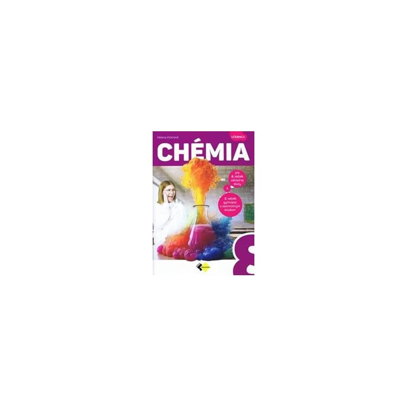 Chémia Učebnica pre 8. ročník základnej školy a 3. ročník gymnázia - Helena Vicenová 1
