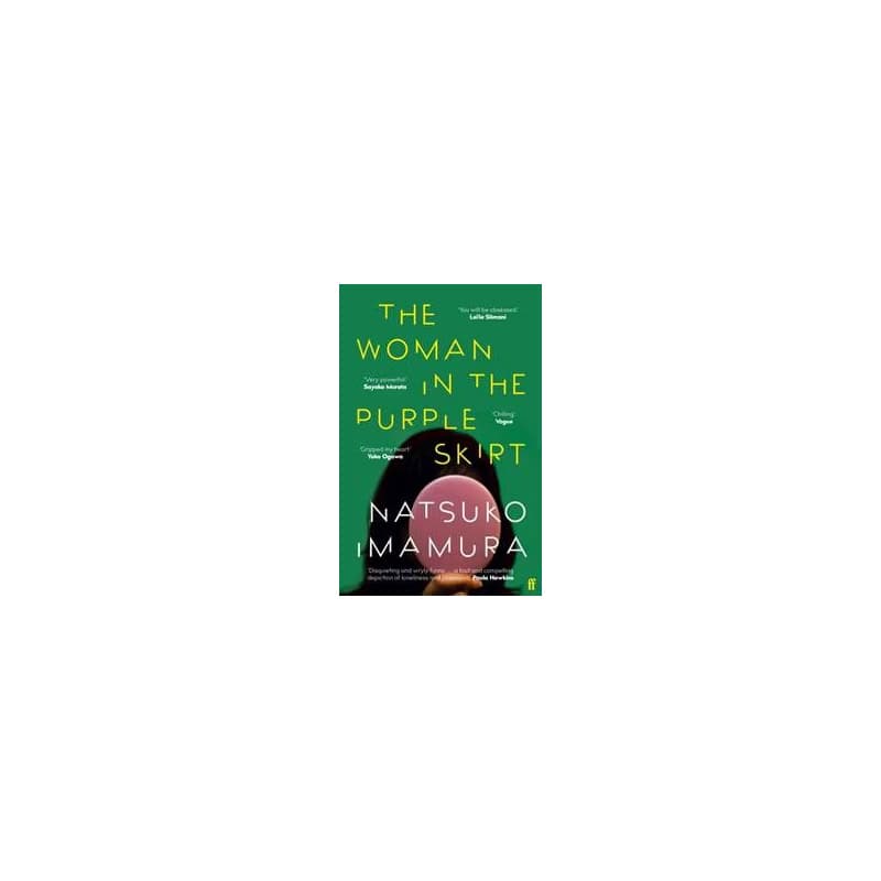 The Woman in the Purple Skirt - Natsuko Imamura, Faber & Faber 1