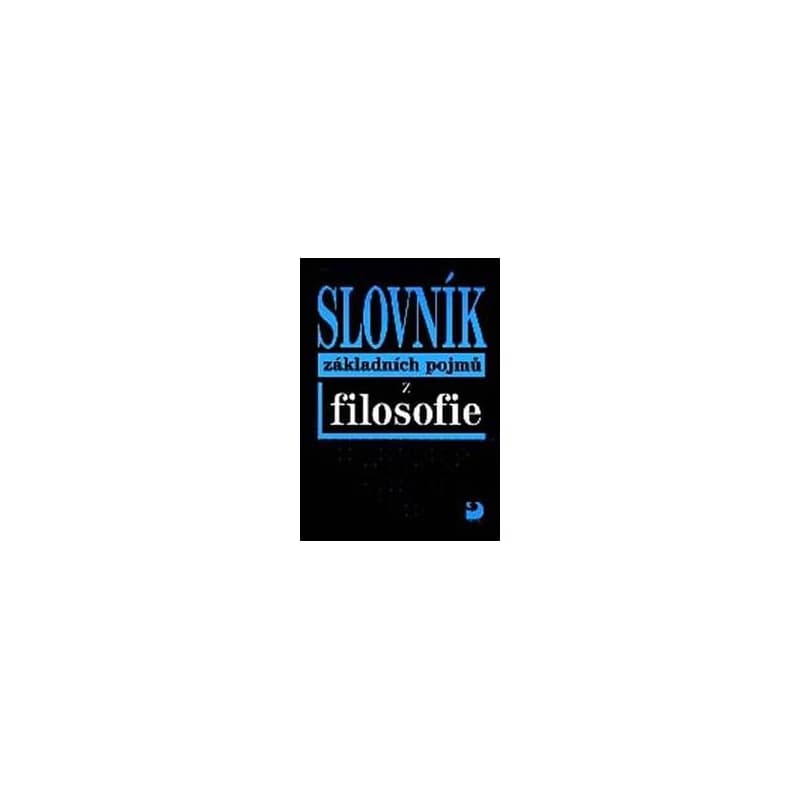 Slovník základních pojmů z filosofie - Nesvadba Petr
