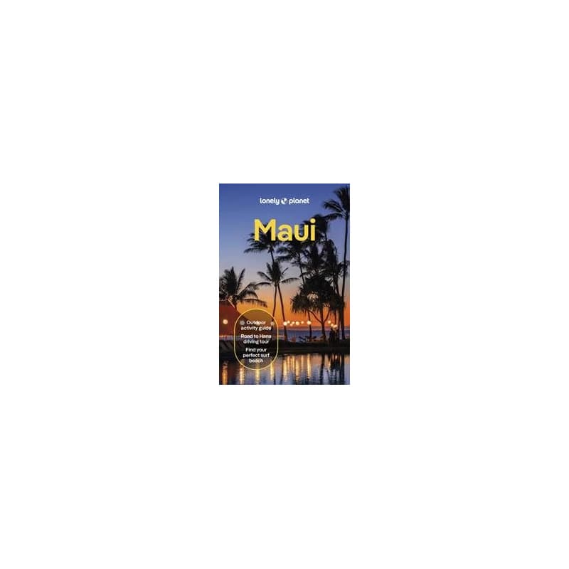 Lonely Planet Maui - Lonely Planet, Amy Balfour, Savannah Rose Dagupion, Ryan Ver Berkmoes, Malia Yoshioka, Lonely Planet Global Limited 1