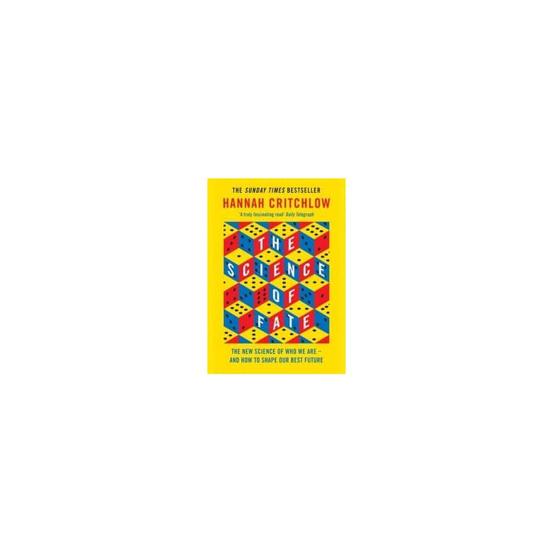 The Science of Fate : The New Science of Who We Are - And How to Shape our Best Future - Hannah Critchlow, Hodder Paperbacks 1