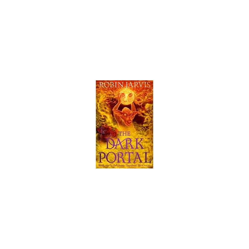 The Dark Portal : Book One of The Deptford Mice - Robin Jarvis, Pushkin Children's Books