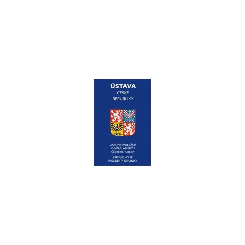 Ústava České republiky 2023 - Zákon o volbě prezidenta republiky, Zákon o volbách do Parlamentu České republiky - autor neuvedený