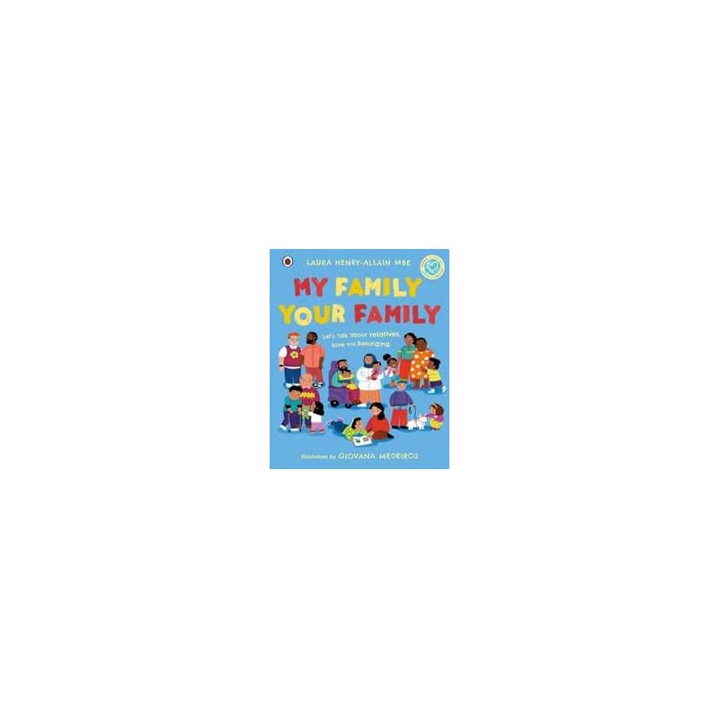 My Family, Your Family - Laura, MBE Henry-Allain, Penguin Random House Children's UK 1