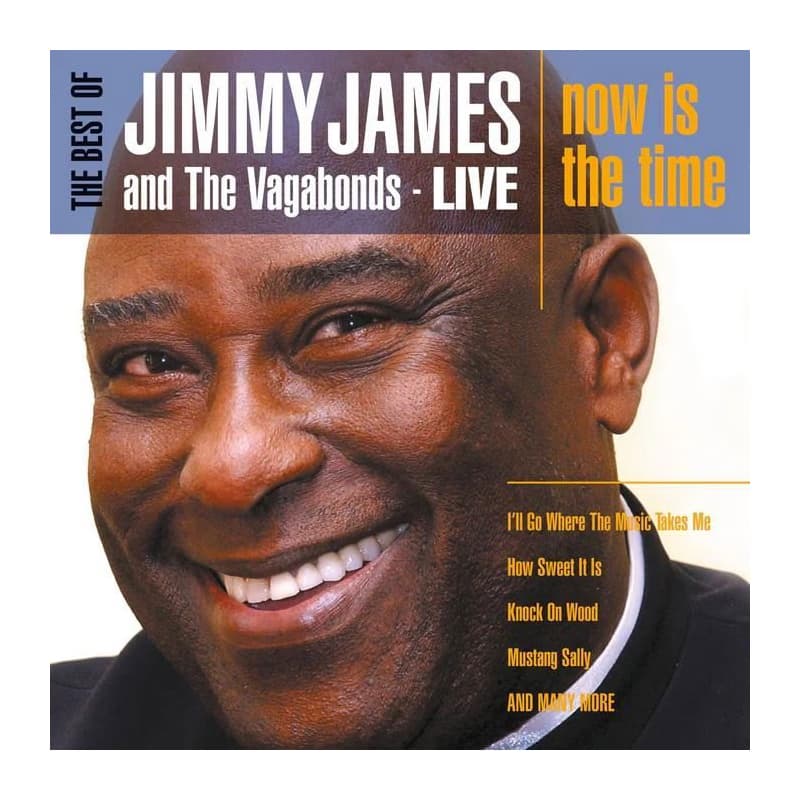 CD Jimmy James and the Vagabonds - THE BEST OF JIMMY JAMES & VAGABONDS LIVE - NOW IS THE TIME