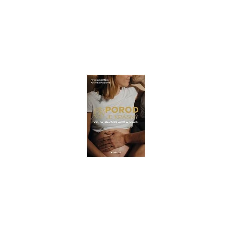 Porod je krásný - Kateřina Plzáková, Petra Zavadilová 1