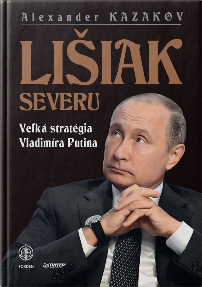 Lišiak Severu. Veľká stratégia Vladimíra Putina 1
