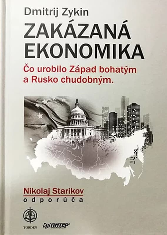 Zakázaná ekonomika. Čo urobilo Západ bohatým a Rusko chudobným.