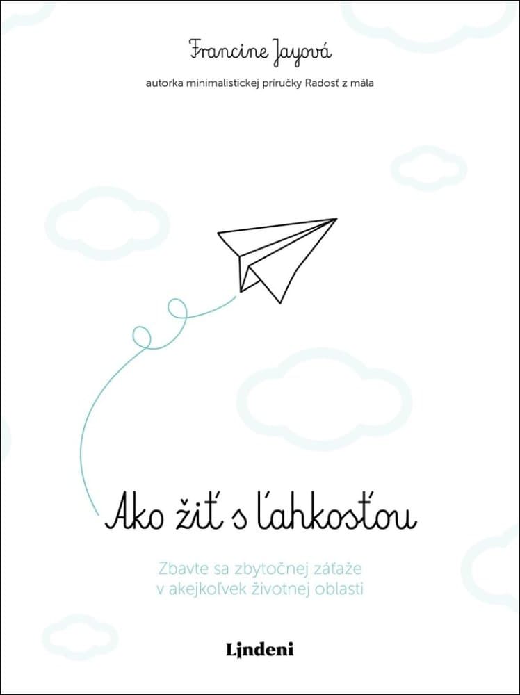 Ako žiť s ľahkosťou 1