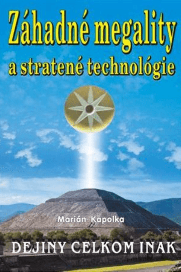 Záhadné megality a stratené technológie 1