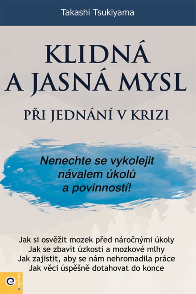 Klidná a jasná mysl při jednání v krizi