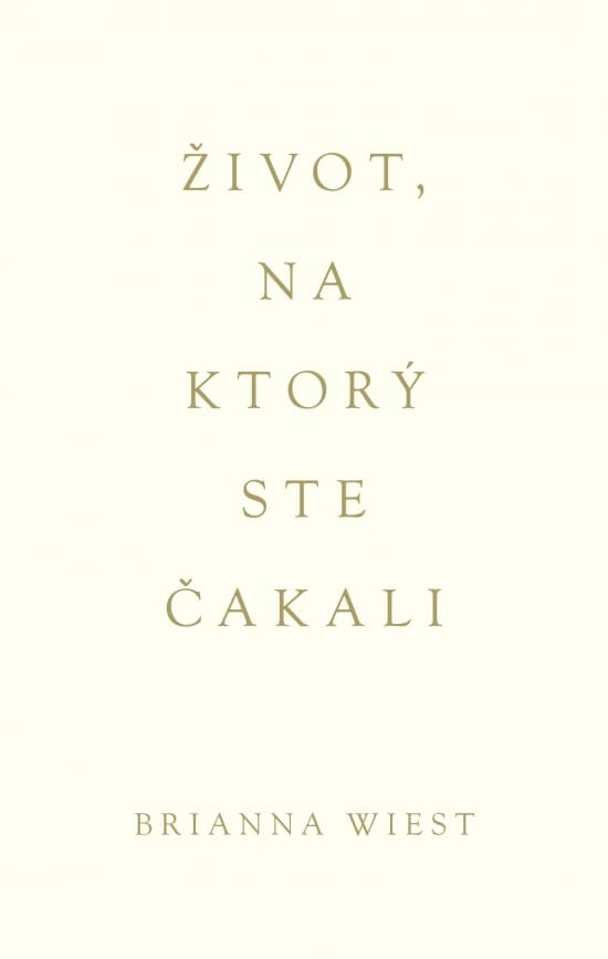 Život, na ktorý ste čakali 1