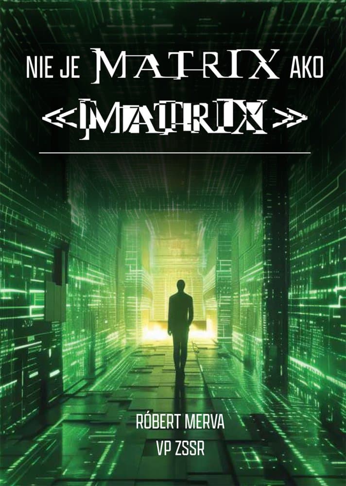 Nie je Matrix ako MATRIX 1