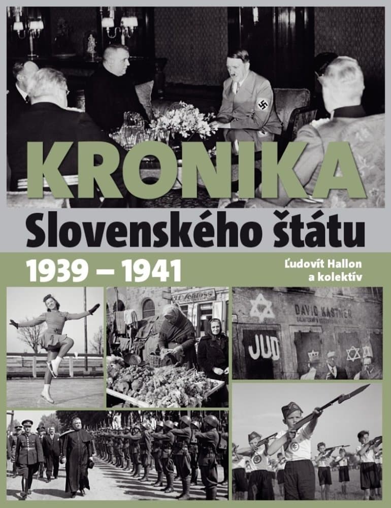 Kronika Slovenského štátu 1939 - 1941 1