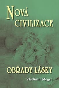 Nová civilizace/ Obřady lásky - 8.dil, kniha druhá 1