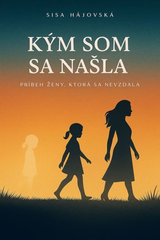 Kým som sa našla – príbeh ženy, ktorá sa nevzdala 1