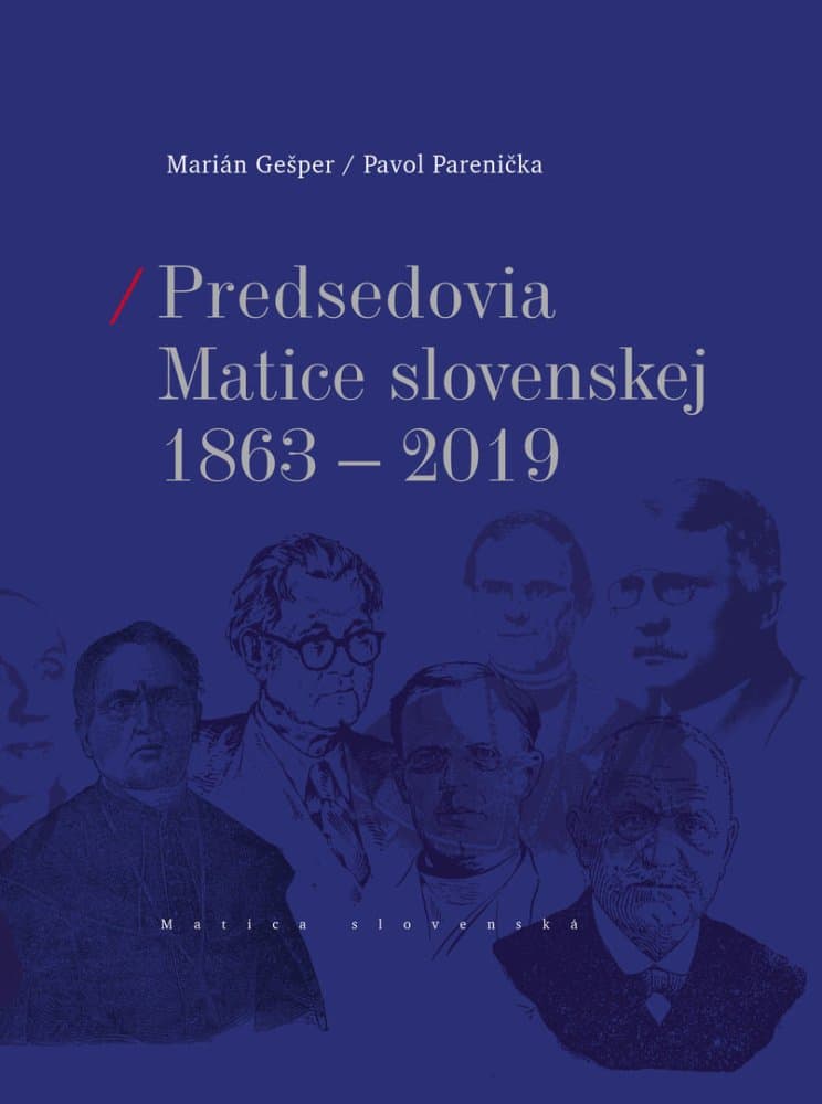 Predsedovia Matice slovenskej 1863-2019 1