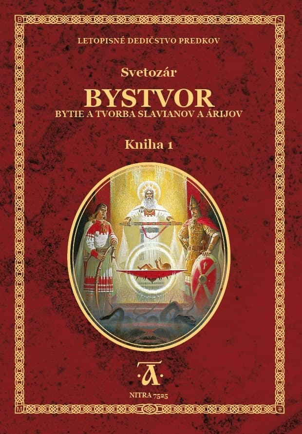 Bystvor: Bytie a tvorba Slavianov a Árijov - kniha 1. 1