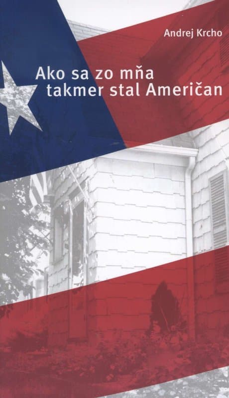 Ako sa zo mňa takmer stal Američan 1