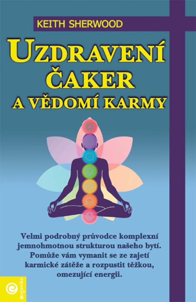 Uzdravení čaker a vědomí karmy 1