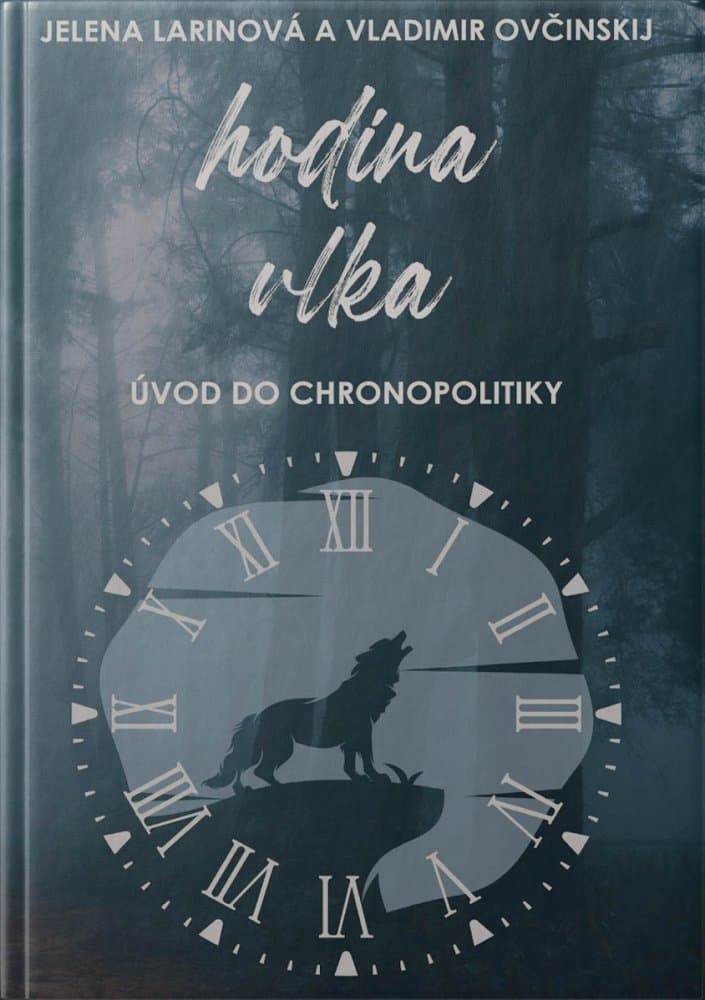 Hodina vlka. Úvod do chronopolitiky
