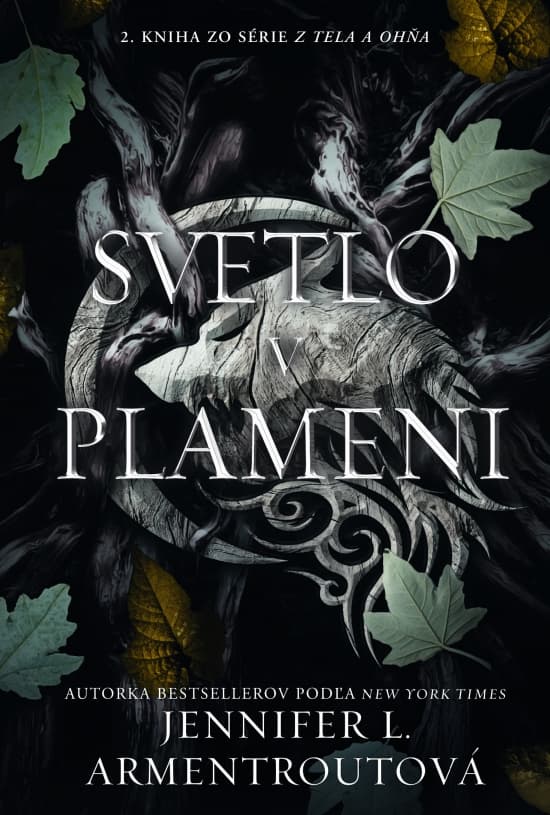 Svetlo v plameni - Z tela a ohňa 2 1