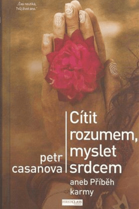 Cítit rozumem, myslet srdcem aneb Příběh karmy 1