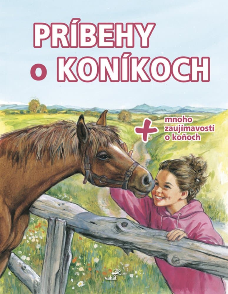Príbehy o koníkoch /+ mnoho zaujímavostí o koňoch 1