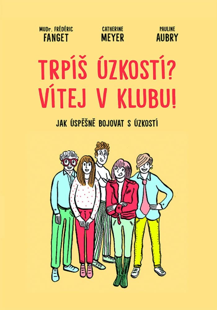 Trpíš úzkostí? Vítej v klubu! 1