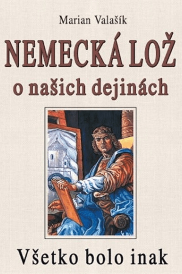 Nemecká lož o našich dejinách 1