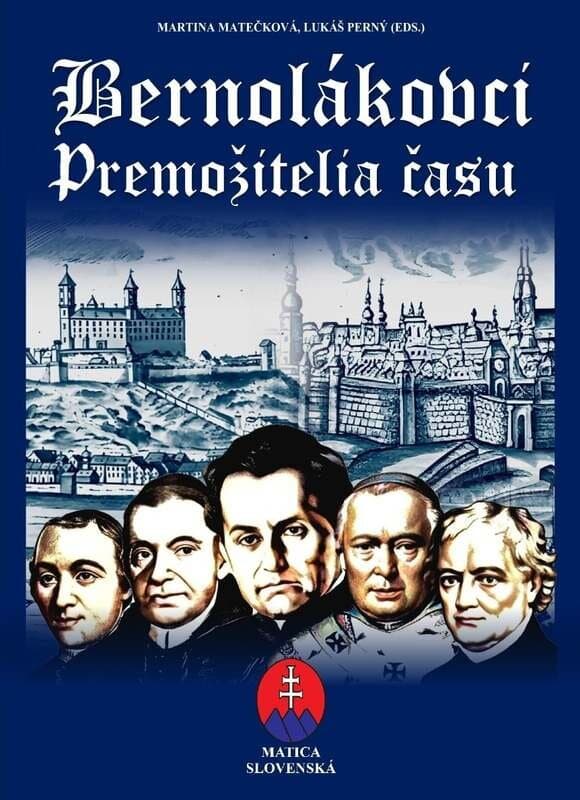 Bernolákovci. Premožitelia času